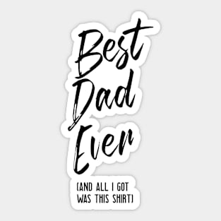 Best Dad Ever Sticker